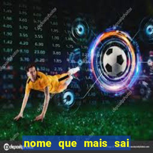 nome que mais sai na rifa