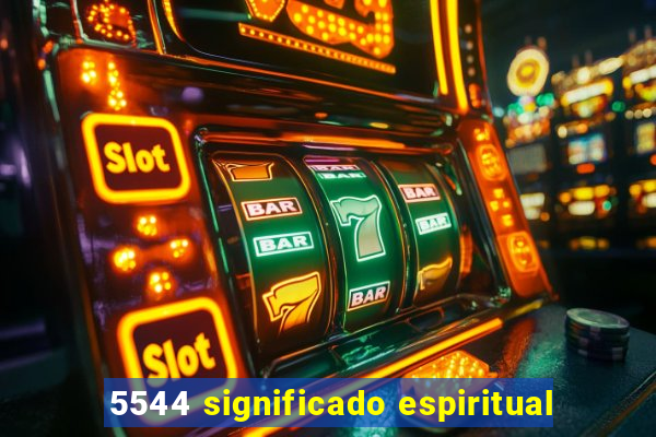 5544 significado espiritual