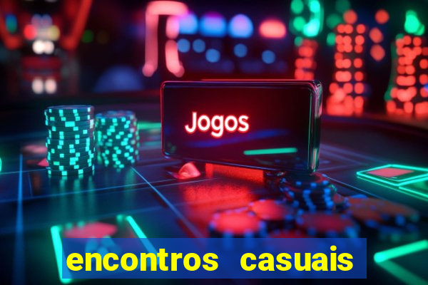 encontros casuais campina grande