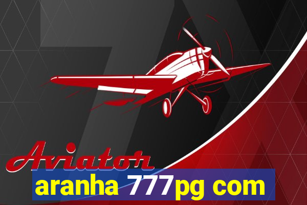 aranha 777pg com