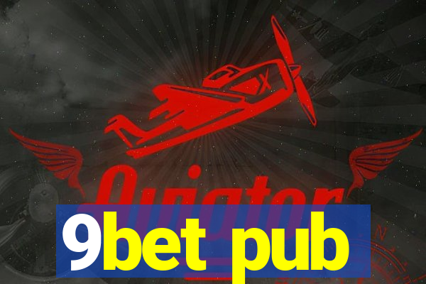 9bet pub