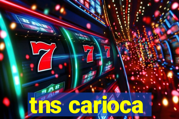 tns carioca