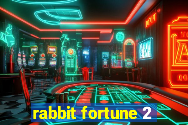 rabbit fortune 2