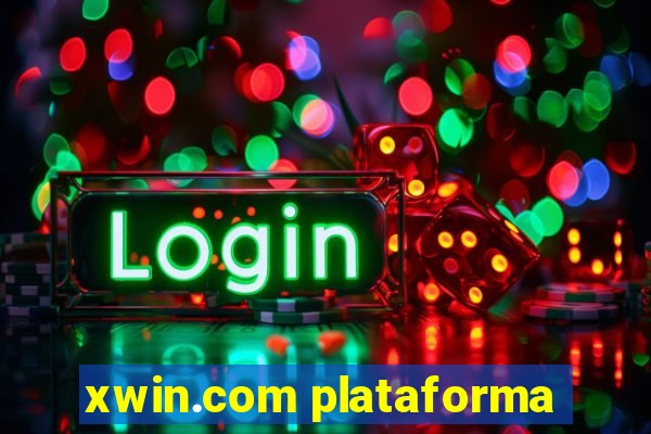 xwin.com plataforma