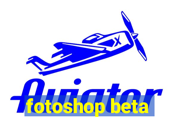 fotoshop beta