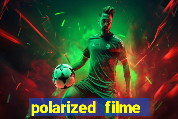 polarized filme completo dublado