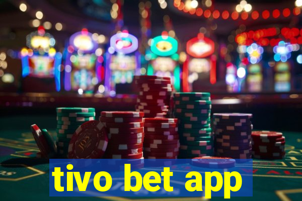 tivo bet app