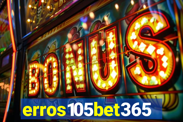 erros105bet365