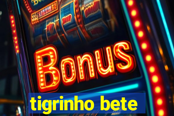 tigrinho bete