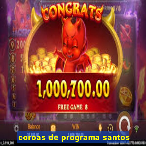 coroas de programa santos