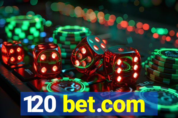 120 bet.com