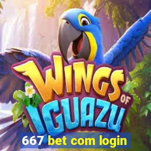 667 bet com login