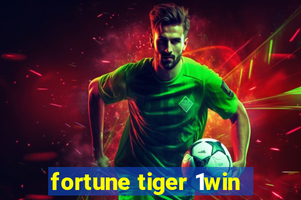 fortune tiger 1win