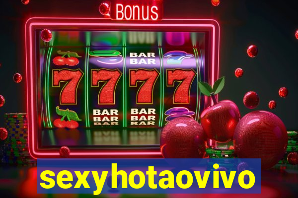 sexyhotaovivo