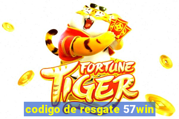 codigo de resgate 57win