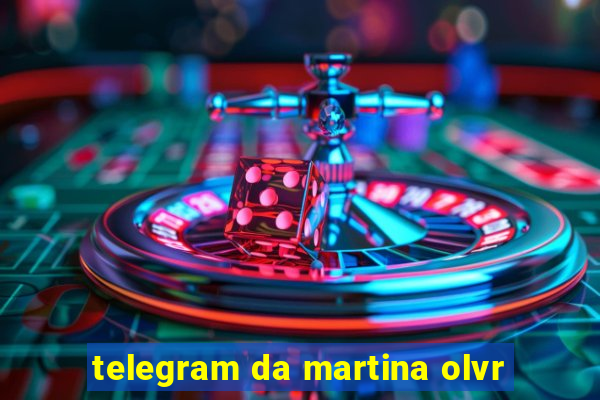 telegram da martina olvr