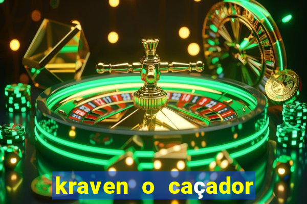 kraven o caçador filme completo dublado download