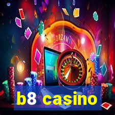 b8 casino