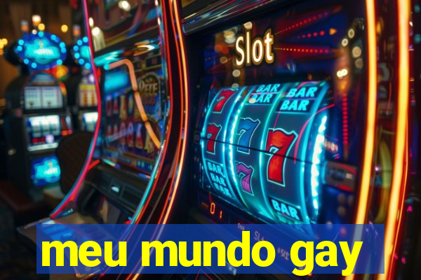 meu mundo gay