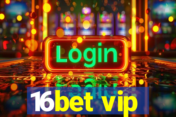 16bet vip