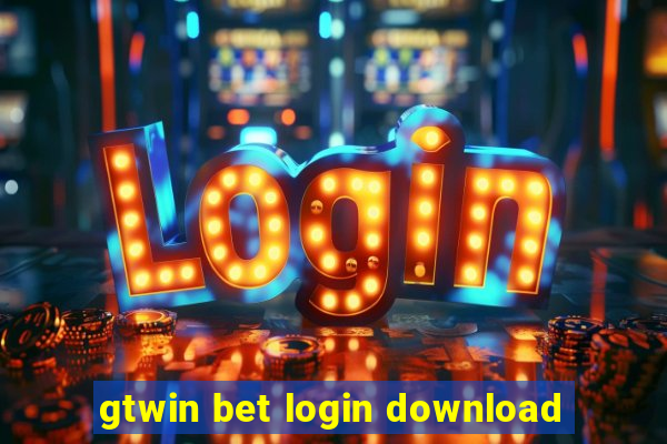 gtwin bet login download