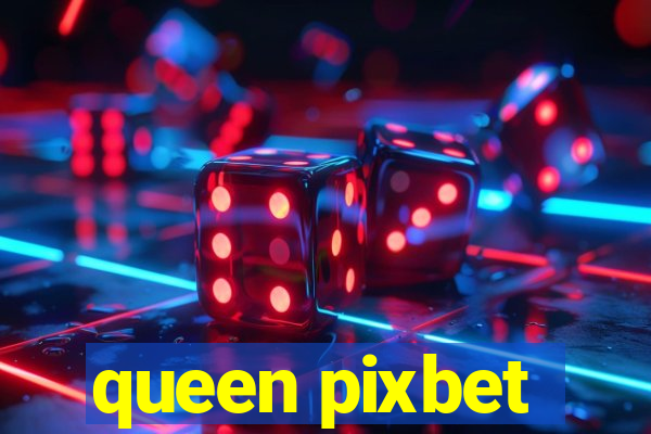 queen pixbet