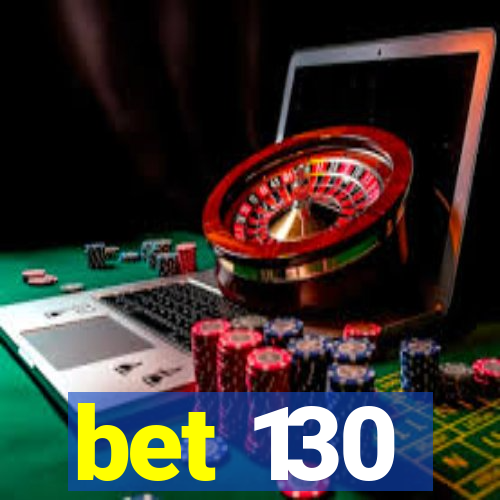 bet 130