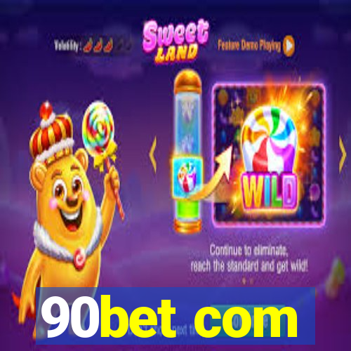 90bet com