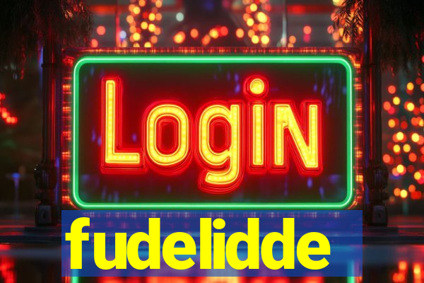 fudelidde