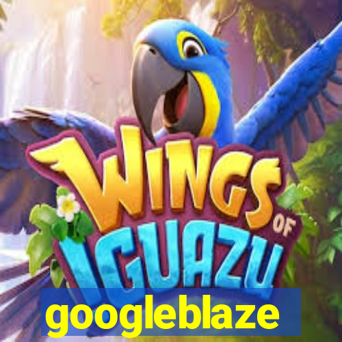 googleblaze