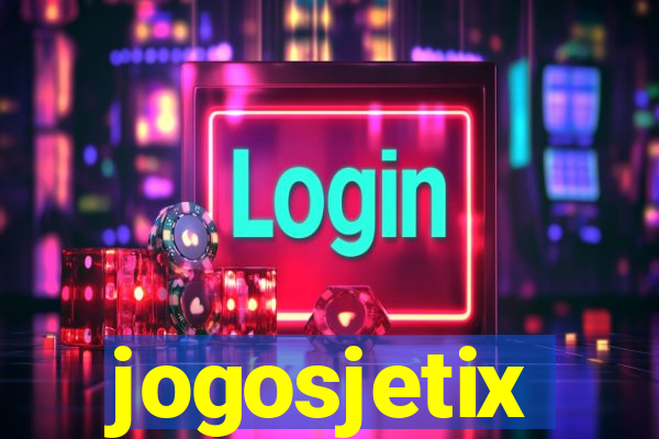 jogosjetix