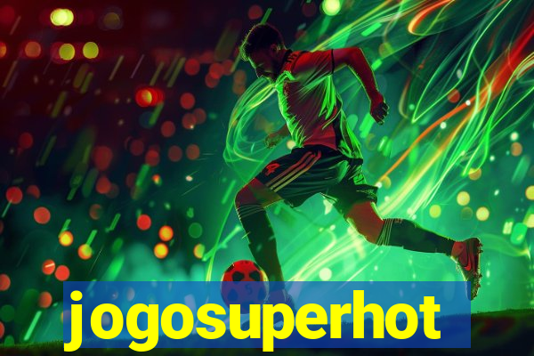 jogosuperhot