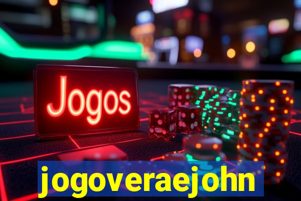 jogoveraejohn