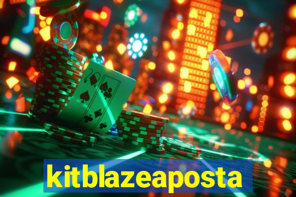 kitblazeaposta