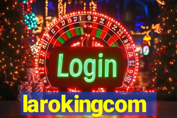 larokingcom