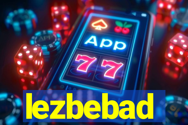 lezbebad