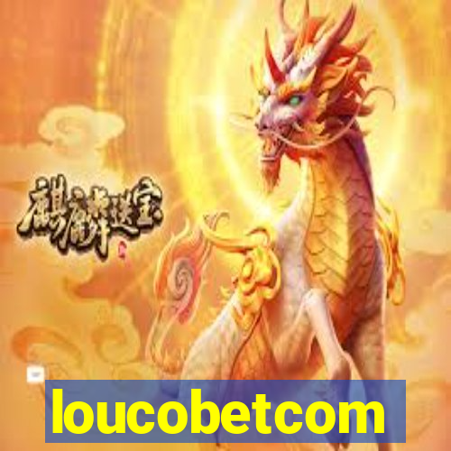 loucobetcom