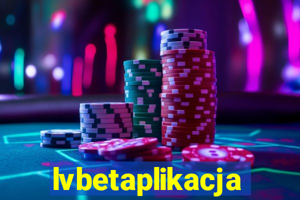 lvbetaplikacja