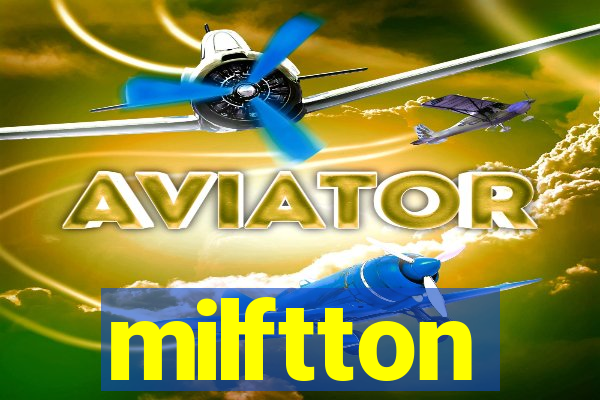 milftton