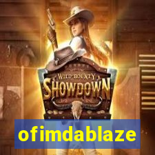 ofimdablaze