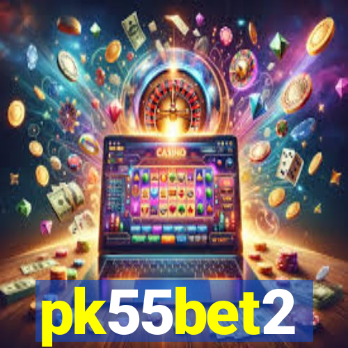 pk55bet2