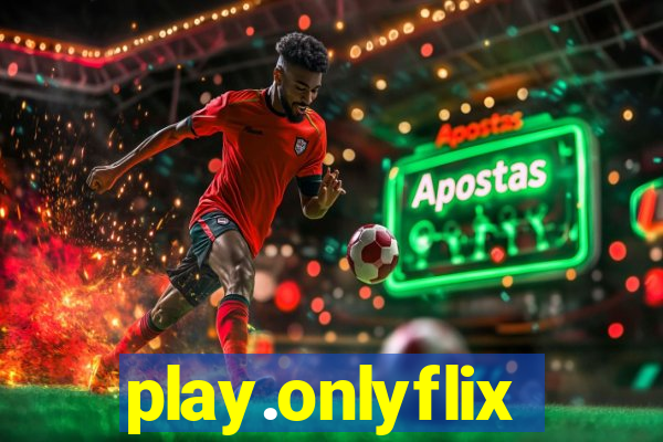 play.onlyflix