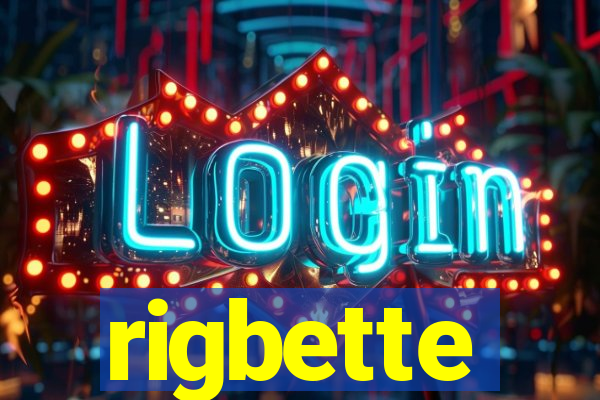 rigbette