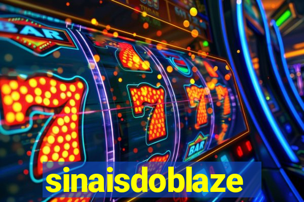 sinaisdoblaze