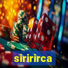 siririrca