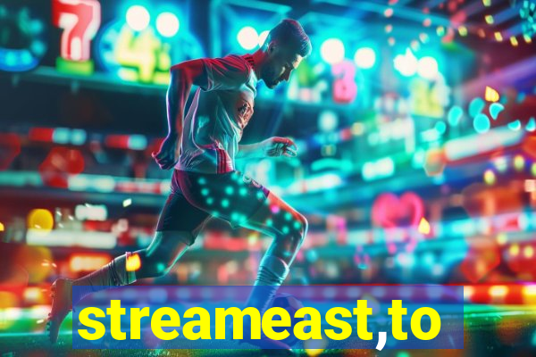 streameast,to