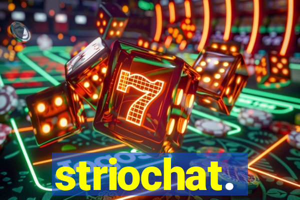 striochat.