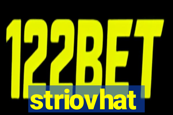 striovhat