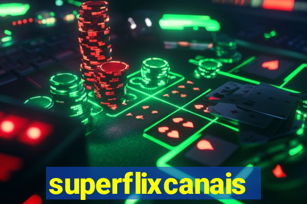 superflixcanais