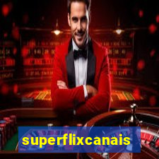 superflixcanais